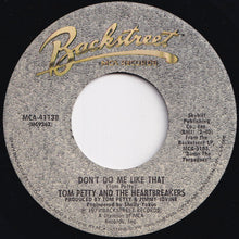 Load image into Gallery viewer, Tom Petty And The Heartbreakers - Don't Do Me Like That / Casa Dega (7 inch Record / Used)