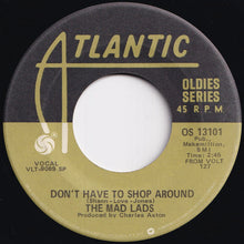 画像をギャラリービューアに読み込む, Mad Lads - Don't Have To Shop Around / I Want Someone (7 inch Record / Used)