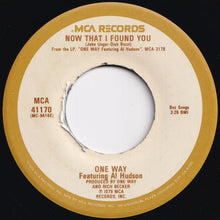 画像をギャラリービューアに読み込む, One Way, Al Hudson - Music / Now That I Found You (7 inch Record / Used)
