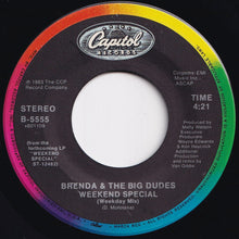 Load image into Gallery viewer, Brenda & The Big Dudes - Weekend Special (Weekday Mix) / (Daytime Mix) (7 inch Record / Used)