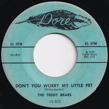 Load image into Gallery viewer, Teddy Bears - To Know Him, Is To Love Him / Don't You Worry My Little Pet (7 inch Record / Used)