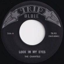 画像をギャラリービューアに読み込む, Chantels - Look In My Eyes / Well I Told You (7 inch Record / Used)