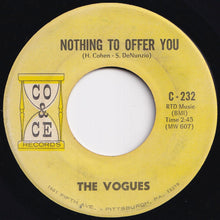 Load image into Gallery viewer, Vogues - Five O'Clock World / Nothing To Offer You (7 inch Record / Used)