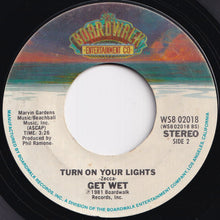 Load image into Gallery viewer, Get Wet - Just So Lonely / Turn On Your Lights (7 inch Record / Used)