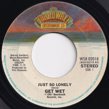 Load image into Gallery viewer, Get Wet - Just So Lonely / Turn On Your Lights (7 inch Record / Used)