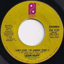 画像をギャラリービューアに読み込む, Leon Huff - I Ain't Jivin', I'm Jammin' (Part 1) / (Part 2) (7 inch Record / Used)