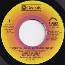 Load image into Gallery viewer, Harold Melvin & The Blue Notes - After You Love Me, Why Do You Leave Me / Big Singing Star (7 inch Record / Used)