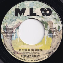 画像をギャラリービューアに読み込む, Shirley Brown, Bobby Womack - Ain't Nothing Like The Loving We Got / If This Is Goodbye (7 inch Record / Used)