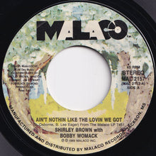 画像をギャラリービューアに読み込む, Shirley Brown, Bobby Womack - Ain't Nothing Like The Loving We Got / If This Is Goodbye (7 inch Record / Used)