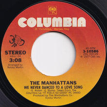 Load image into Gallery viewer, Manhattans - We Never Danced To A Love Song / Let's Start It All Over Again (7 inch Record / Used)