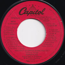 Load image into Gallery viewer, Gonzalez - Haven't Stopped Dancing Yet / Just Let It Lay (7 inch Record / Used)