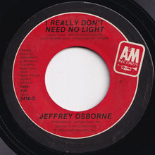 Load image into Gallery viewer, Jeffrey Osborne - I Really Don't Need No Light / One Million Kisses (7 inch Record / Used)