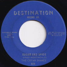 Load image into Gallery viewer, Cryan Shames - Sugar And Spice / Ben Franklin's Almanac (7 inch Record / Used)