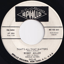 画像をギャラリービューアに読み込む, Bobby Miller - That's All That Matters / The Wonder Of It All (7 inch Record / Used)
