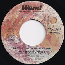 Load image into Gallery viewer, Independents - Baby I've Been Missing You / Couldn't Hear Nobody Say (I Love You Like You Do) (7 inch Record / Used)