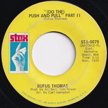 画像をギャラリービューアに読み込む, Rufus Thomas - (Do The) Push And Pull (Part 1) / (Part 2) (7 inch Record / Used)