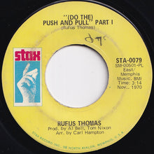 画像をギャラリービューアに読み込む, Rufus Thomas - (Do The) Push And Pull (Part 1) / (Part 2) (7 inch Record / Used)