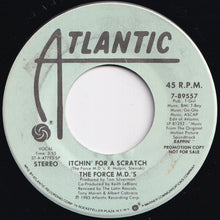 画像をギャラリービューアに読み込む, Force M.D.'s - Itchin' For A Scratch / Itchin' For A Scratch (7 inch Record / Used)
