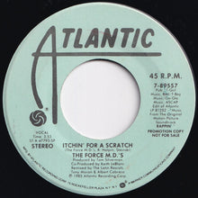画像をギャラリービューアに読み込む, Force M.D.'s - Itchin' For A Scratch / Itchin' For A Scratch (7 inch Record / Used)