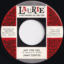 Load image into Gallery viewer, Jimmy Curtiss - Not For You / You're What's Happening Baby (7 inch Record / Used)