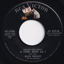Load image into Gallery viewer, Elvis Presley - I Need Your Love Tonight / A Fool Such As I (7 inch Record / Used)