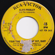 Load image into Gallery viewer, Elvis Presley - Your Time Hasn't Come Yet, Baby / Let Yourself Go (7 inch Record / Used)