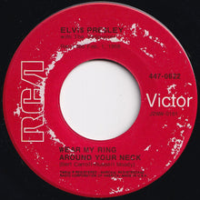 画像をギャラリービューアに読み込む, Elvis Presley - Wear My Ring Around Your Neck / Doncha' Think It's Time (7 inch Record / Used)