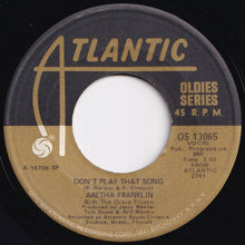 Load image into Gallery viewer, Aretha Franklin - Rock Steady / Don't Play That Song (7 inch Record / Used)