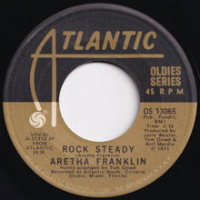 Load image into Gallery viewer, Aretha Franklin - Rock Steady / Don't Play That Song (7 inch Record / Used)
