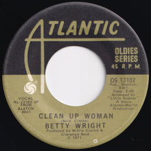 Load image into Gallery viewer, Betty Wright - Clean Up Woman / Girls Can't Do What The Guys Do (7 inch Record / Used)