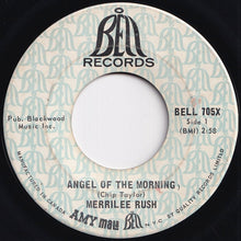 Load image into Gallery viewer, Merrilee Rush And The Turnabouts - Angel Of The Morning / Reap What You Sow (7 inch Record / Used)