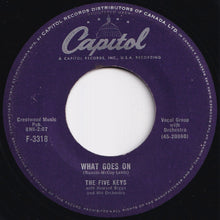 Load image into Gallery viewer, Five Keys - What Goes On / You Broke The Rules Of Love (7 inch Record / Used)