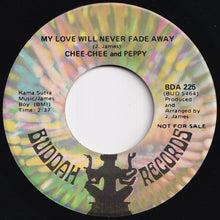 Load image into Gallery viewer, Chee-Chee And Peppy - I Know I'm In Love / My Love Will Never Fade Away (7 inch Record / Used)