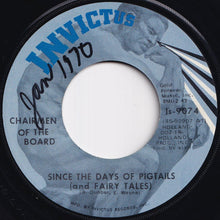 Load image into Gallery viewer, Chairmen Of The Board - Give Me Just A Little More Time / Since The Days Of Pigtails (And Fairy Tales) (7 inch Record / Used)