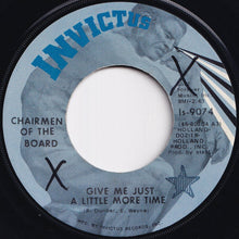 Load image into Gallery viewer, Chairmen Of The Board - Give Me Just A Little More Time / Since The Days Of Pigtails (And Fairy Tales) (7 inch Record / Used)