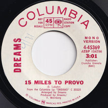 Load image into Gallery viewer, Dreams - 15 Miles To Provo (Stereo) / (Mono) (7 inch Record / Used)
