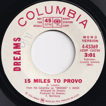 Load image into Gallery viewer, Dreams - 15 Miles To Provo (Stereo) / (Mono) (7 inch Record / Used)