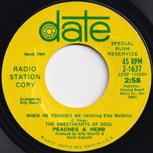 Load image into Gallery viewer, Peaches & Herb - When He Touches Me (Nothing Else Matters) / When He Touches Me (Nothing Else Matters) (7 inch Record / Used)