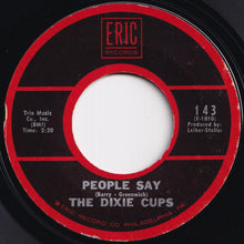 Load image into Gallery viewer, Dixie Cups - Chapel Of Love / People Say (7 inch Record / Used)