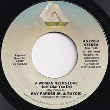 Load image into Gallery viewer, Ray Parker Jr. & Raydio - A Woman Needs Love (Just Like You Do) / So Into You (7 inch Record / Used)