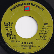 Load image into Gallery viewer, Charles Wright And The Watts 103rd Street Rhythm Band - Love Land / Sorry Charlie (7 inch Record / Used)