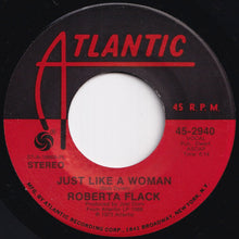 Load image into Gallery viewer, Roberta Flack - Killing Me Softly With His Song / Just Like A Woman (7 inch Record / Used)