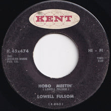 Load image into Gallery viewer, Lowell Fulsom - I'm A Drifter / Hobo Meetin' (7 inch Record / Used)