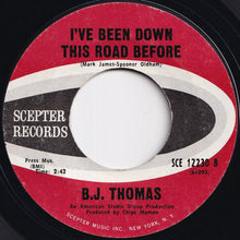 Load image into Gallery viewer, B.J. Thomas - Hooked On A Feeling / I've Been Down This Road Before (7 inch Record / Used)