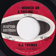 Load image into Gallery viewer, B.J. Thomas - Hooked On A Feeling / I've Been Down This Road Before (7 inch Record / Used)