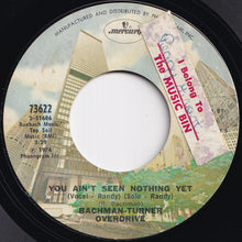 画像をギャラリービューアに読み込む, Bachman-Turner Overdrive - You Ain't Seen Nothing Yet / Free Wheelin' (7 inch Record / Used)