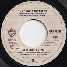 Load image into Gallery viewer, Doobie Brothers - Dependin' On You / How Do The Fools Survive? (7 inch Record / Used)