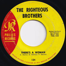 Load image into Gallery viewer, Righteous Brothers - You've Lost That Lovin' Feelin' / There's A Woman (7 inch Record / Used)