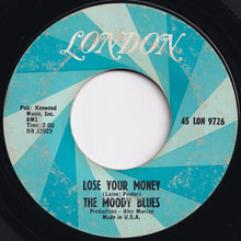 画像をギャラリービューアに読み込む, Moody Blues - Go Now! / Lose Your Money (7 inch Record / Used)