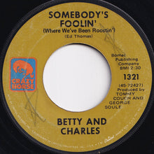 画像をギャラリービューアに読み込む, Betty And Charles - Can't Find Love / Somebody's Foolin' (Where We've Been Roostin') (7 inch Record / Used)